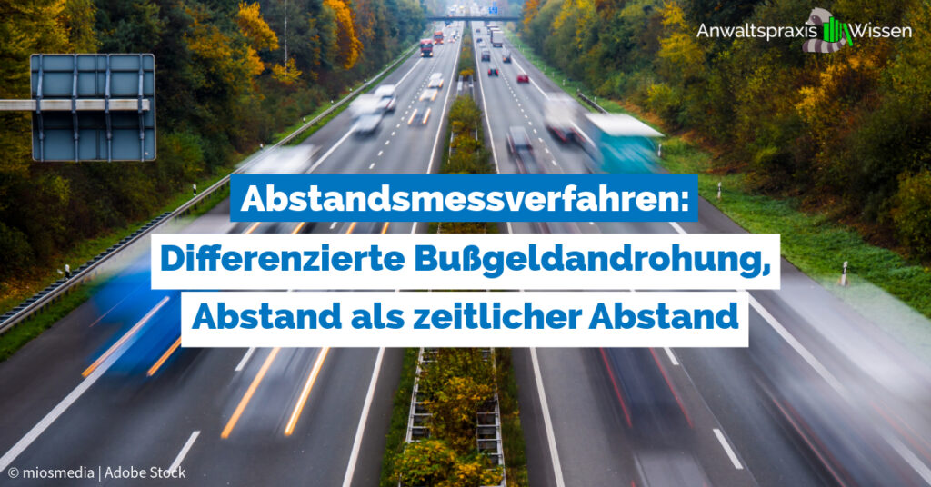 Abstandsmessverfahren: Differenzierte Bußgeldandrohung, Abstand als zeitlicher Abstand