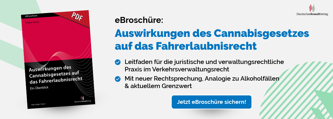 Auswirkungen des Cannabisgesetzes auf das Fahrerlaubnisrecht – eBroschüre (PDF)